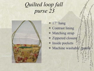 Quilted loop fall  purse 23 ,[object Object],[object Object],[object Object],[object Object],[object Object],[object Object]