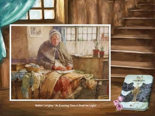 Walter Langley “At Evening Time it Shall be Light”
 