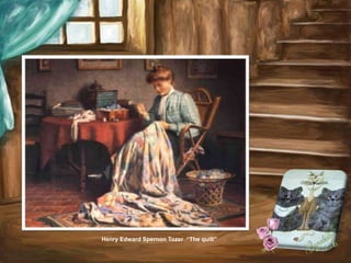 Henry Edward Spernon Tozer “The quilt”
 