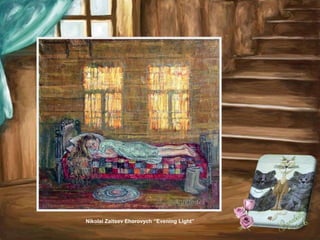 Nikolai Zaitsev Ehorovych “Evening Light”
 