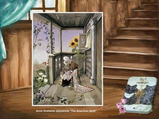 Anne Grahame Johnstone “The American Quilt”
 