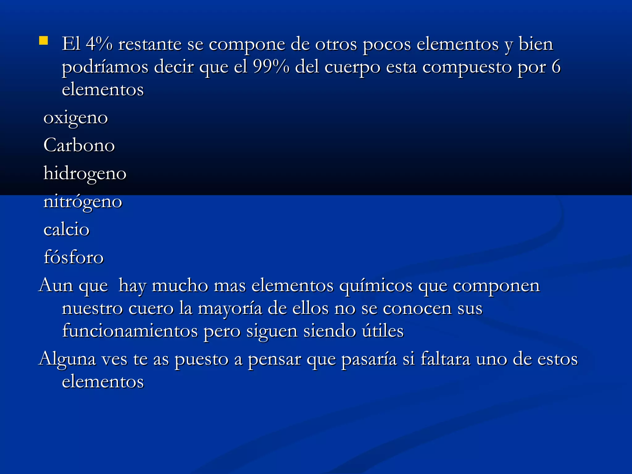 La importancia de los elementos para el ser humano | PPT