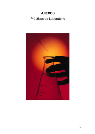 ANEXOS
Prácticas de Laboratorio




                           98
 