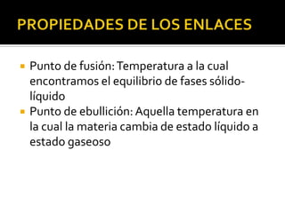    Punto de fusión: Temperatura a la cual
    encontramos el equilibrio de fases sólido-
    líquido
   Punto de ebullición: Aquella temperatura en
    la cual la materia cambia de estado líquido a
    estado gaseoso
 
