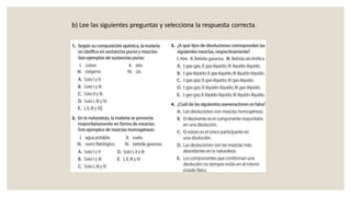 b) Lee las siguientes preguntas y selecciona la respuesta correcta.
 