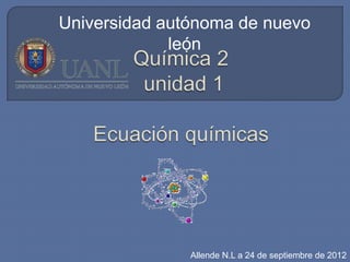 Universidad autónoma de nuevo
             león




               Allende N.L a 24 de septiembre de 2012
 
