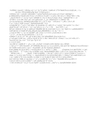 œ8rÊÉ#kœ-ë»öX5¹œSÃVÞq·&Zœœs?¨ð¿ªYœgÔö¥·œYàMÓ;#œí"Î¼ºWà#2Ïh±ö>OSÿÉ¡#£¸¬^u
      îåœ©ùiœÕÛ2ýóå##óµÕæœ#»k^(?Ýâäïgi®{=
l6KRÞäoœëP·¦rä8nM×œGÅ9ÇêÊF×º=QÏëù"mhÔú¶oöe5lýrþ]µ¼œCVLê/×áMJ#æF||
æ·M¶Émù®ÖOç7ÙâüÈ3zÀUœÕ{£ÇœìÎ±9ÔõIòœñ)µM*-·nœµÜs¿œMöœäÍu×<œÚÄOé^ÕÉ4œœÊa
œ,Ân2©=#f¤Fœ[²œO;óÿ¹%µU[œå#ÞNØœ6|[¾uœeœÅLó¿Úœñqqíœ#±ýœ`ûQ#ÿb#ª#û·v ý?
ï@ºÊ#I1·Ý=$œ##œÏ¥ó'¿#lœsd!sâÈùó§ß5¸Y_;èœ]#ßèÔûx£kœîœZ¥Ðß9¹×Ñ!
ç§=Im:m£Õâ±ú½¿œ#XÖMZ¶rè#nöÔÂè·FCœ,lßœÏœ4ÿx¨´IöKíøcaœ·^,#Ê(œ[ðiV|JË
¢œeœœîü8¿ÍœA¶#œúv»ýz¯œÂëFbÞÒôàðo##³^O<¤
±òVm#oË#œ#œ¦°;&Í<œœb¶¹MÒeœœÃœâük#V#l¬Ù²¬âÊ5{Û~nœœuG§Xœ^#ú*çbÌ#œ'ït¦Ü½<¹
aBxÉªÁ}x#³œùÛœ#9[ßœ·¹ú¤œœ»ý'ý¶z}tœó¬|ºLœœœÏB    ÐeJœÙÎÎœœ.»|
#®*wûœ1#©#1ß÷¶œ¾yœèœäØð±añœÖÁm#ÊNœ##œÂœc£ã¢Cã#=¢cclœ¦¼±`Üø#[¢cœ{µ#ßBX&ÃßÛ=¢
£ã#Ý&ÆœEÇœÇ'ÓòÐÉœW*yÞQ,##xe#;¥øò¿#ÑßÞÊÙ#%1œ]Þ¸#µ^³4)œœœ
¿in«Qœê²##ì¯[œ¯pœ<4œeþüÑ#".w#œ½%áœ×í7/VÍ4œ¿fzèîS#)A-oœ8ß×
œ,zœs²¸]èœ#aœË/u¶)ÖÞëgYÒûœ¦œSœÍ¦Öœ
«úMëþhºî¡#œÞœ[Ò'¯#Ý.qà³å{ÆtY1ÄX)·0X³éÉBkÃÊ®ËœFûq!kL#=2>n|
µœ=mtµØ»×îY©Åœ«¼œ¸oû¶1e|¼ûvÃ²#œÖfœïœÑáœœ#è©;ûÔœø².TS¾áJœœï«}]#œ¤%Ênœ8º-
5»nÇù©766œõw.=üZ^`ÎïVœqn·"QœF¹X7
ù´õ|Z>Ýœ#YÚ
>mijÃ#œb^œÇæ¶#:Å`× yõ¿¬œýß_¿ô¿ÉqTœì§ZÇæ¾]jèðòœÄâfb£·þ£;¬ÉÕúÅœ
[œ9ÿçJ³7¯}#ÛìÍës6èÕ×_Ëºt#¾©£WxœÅx×seœïsœï)çv]Ó0fÜ¡:½ÁœáÇ¾^êñ¨ÑpÅàçAœ¶onvÖÚ±U»£!
kõ²Zé##|ô2®5;w£ñ[œ-Q=:¨œKoúéñØHœ¡#œÔxœ9òä$ÿU¡ÔÈ4ÉnÓ|
Ðu#v}Mê#éœ#ïvÞ;ë[#Òïœœ×¾=ÒÖzõ#n¼œÏœr`é©"GœœœœÂÄG      yÌ¥q®%W:f=è¦Wè0ÎhÜ#œœ×œe#œ
½dgœÛ9E2Ö   Ú¯œ?çêu/×Þçœ½7ÄÜÑëœ±xâœœWòHU8A##ÛÅœÁ8åœœ1&Eœnœd×œZýüý!Áä¿U#øœä¼`¯t
´·WÚÓ#<)ñ#:~/     i#þñÈ Ï7##74}#ãÂÈQ œœÓ#·#ò°¡î#2f|tÔœïœiþUdœ5Í#dÐ?L³%o&L£ùœ-
cBpø §œ!x(Pü±œèÐJ"G%9Q¦œ{¸¼ÞeHuÊñk#>$0«?ßÖÇ½tÕþô]#ÉíœœœòëÁçö¯ÿð¬¤äÆÎ99ùêœu÷¥
{¬xœ~úHÃSœÇª#¦Ïó4:4äó#É¬œ&×ÒÃ#·¤œïõœÜ¿##}ð¹ëÁÇœ;ËœÕ[vœàfßç]Ä¶Þï-
âLÍœéÞÌtè>œ#W#.éœnæ:Amüœl³œ£º¿<vnù#Åœ#û¯ù=+'í2iœ`ÃýwkËWœéÖù)»y;MÙî÷¤
¢jXr«¢œmÛ7ruJré>ucXÅ#ó°¦œý#œLêéÑgíàé³#¯<6vÒs
œ/3¥?}X>ÁÙzcè²²òv¿Y³Íuíûœ¼wÖÛ^œalbé#]FrOZœ.iKø°ü³s¸ôÿFyÑSÓ##À#œúÂJ¥œ
 