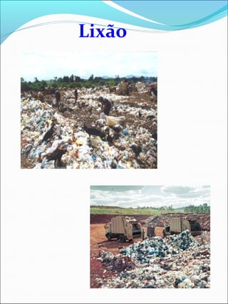 Lixão
 