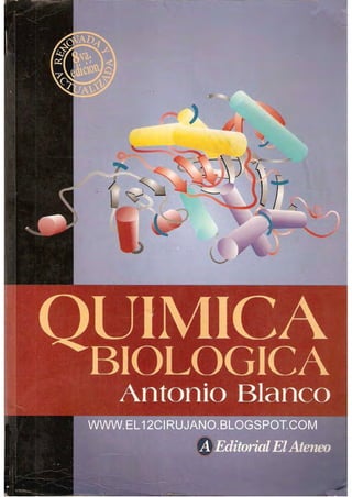 Quimica biologica antonio blanco