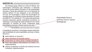 Propriedades físicas e
químicas comuns: mesma
família/grupo
 