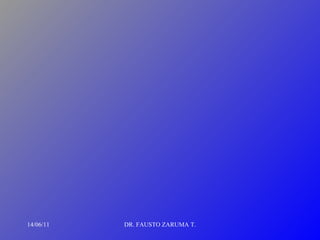 14/06/11 DR. FAUSTO ZARUMA T. 