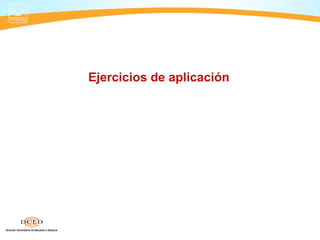 Ejercicios de aplicación
 