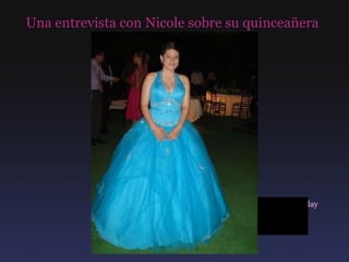 Una entrevista con Nicole sobre su quinceañera   Press Play 