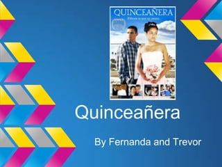 Quinceañera
By Fernanda and Trevor
 