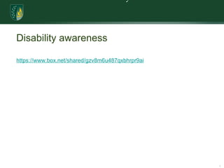 Ethics and Diversity Awareness Disability awareness https://www.box.net/shared/gzv8m6u487qxbhrpr9ai 