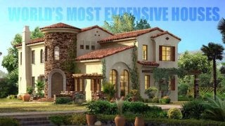 Top 10 Most Expensive Houses In
The World 2015
 