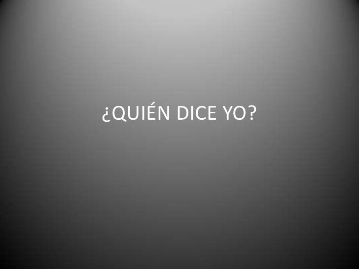 QuiéN Dice Yo