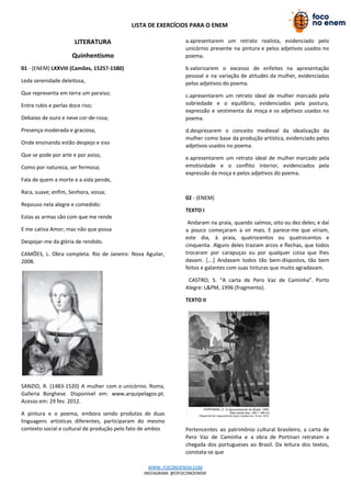 LISTA DE EXERCÍCIOS PARA O ENEM
LITERATURA
Quinhentismo
01​ - (ENEM) ​LXXVIII (Camões, 1525?-1580)
Leda serenidade deleito...