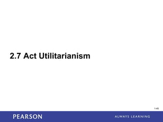 1-45
2.7 Act Utilitarianism
1-45
 