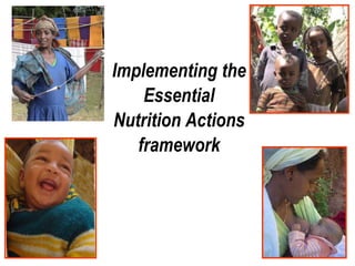 Implementing the Essential Nutrition Actions framework 
