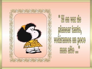 Quino mafalda...