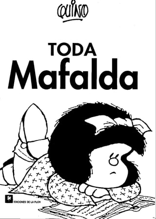 Quino - Todo Mafalda