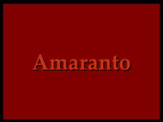 Amaranto
 