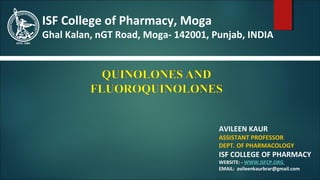 AVILEEN KAUR
ASSISTANT PROFESSOR
DEPT. OF PHARMACOLOGY
ISF COLLEGE OF PHARMACY
WEBSITE: - WWW.ISFCP.ORG
EMAIL: avileenkaurbrar@gmail.com
ISF College of Pharmacy, Moga
Ghal Kalan, nGT Road, Moga- 142001, Punjab, INDIA
 