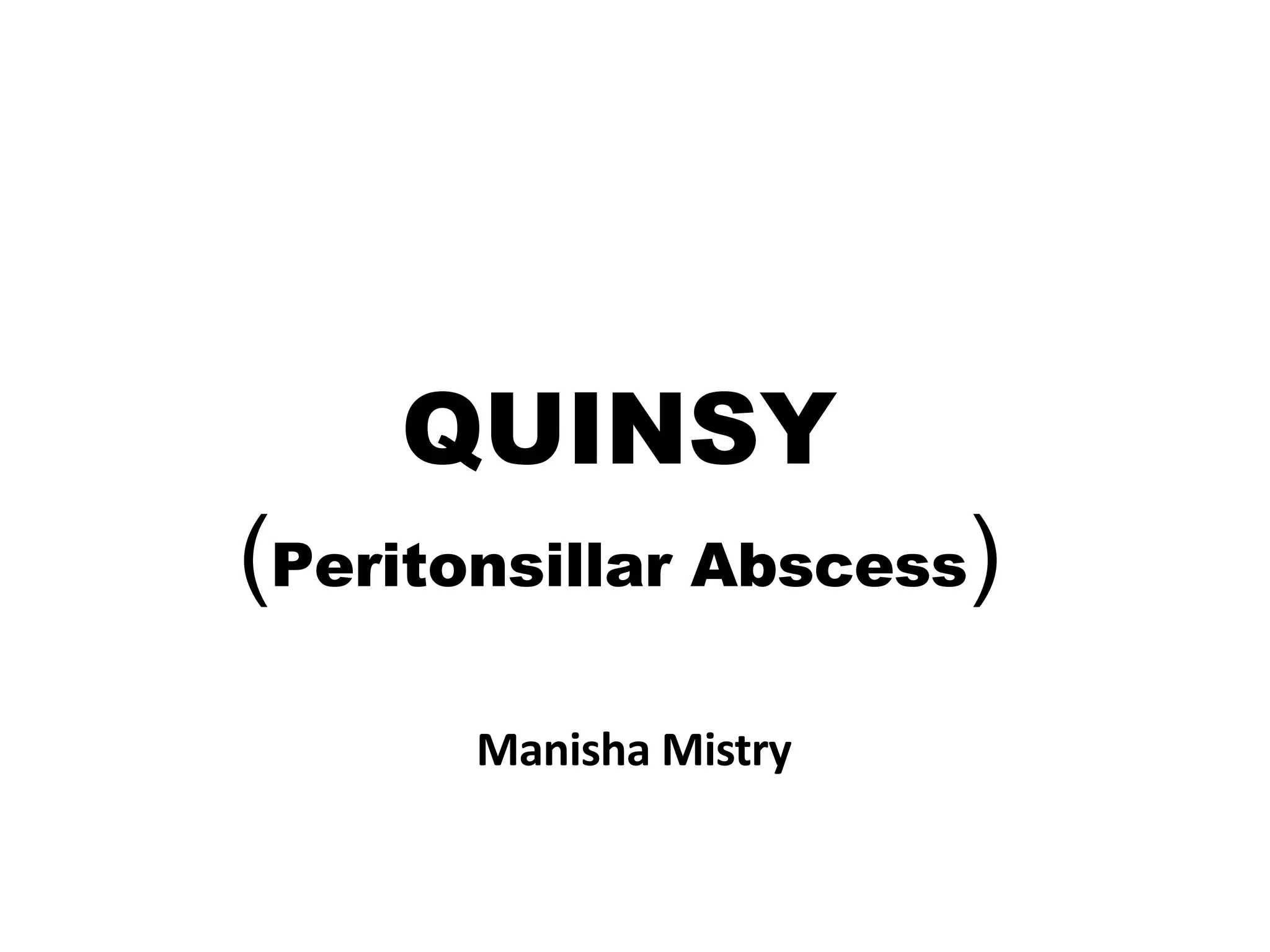 Quinsy or Peritonsillar Abscess.pptx