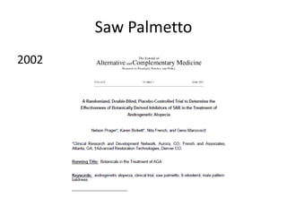 Saw Palmetto
2002
 