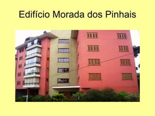 Edifício Morada dos Pinhais 