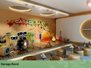 Garage Band
 