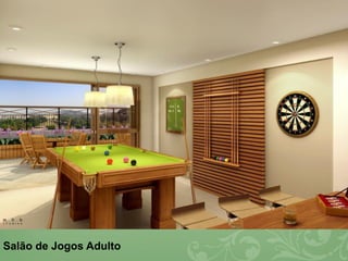 Salão de Jogos Adulto
 