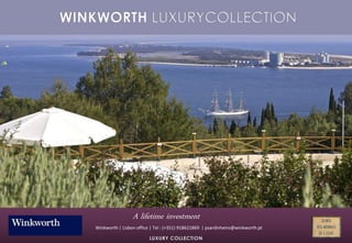 Winkworth | Lisbon office | Tel : (+351) 918621869 | psardinheiro@winkworth.pt
A lifetime investment
 