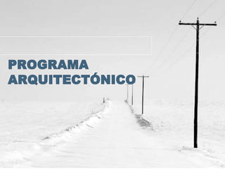 PROGRAMA ARQUITECTÓNICO