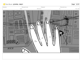 Scene
13
Duration
04:21
Panel
1
Duration
01:18
QUINTAL SEQ03 Page 2/97
 