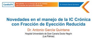 Novedades en el manejo de la IC Crónica con Fracción de Eyección Reducida
