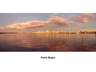 Porto Alegre
 
