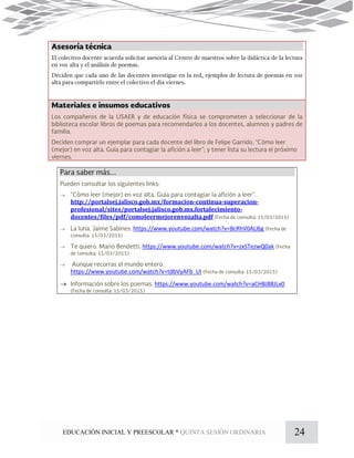 24EDUCACIÓN INICIAL Y PREESCOLAR * QUINTA SESIÓN ORDINARIA

http://portalsej.jalisco.gob.mx/formacion-continua-superacion-
profesional/sites/portalsej.jalisco.gob.mx.fortalecimiento-
docentes/files/pdf/comoleermejorenvozalta.pdf
 https://www.youtube.com/watch?v=BcRhV0ALl6g
 . https://www.youtube.com/watch?v=zxSTezwQ0ak

https://www.youtube.com/watch?v=tdbVyAFb_UI
 https://www.youtube.com/watch?v=aCHBJ88JLx0
 