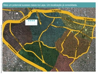 Mais um potencial sucesso nasce na Lapa. Um localização já consolidada.
MaterialsujeitoaalteraçãoeexclusivoparausointernodaEven.Proibidaadivulgação.
 