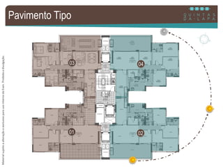 MaterialsujeitoaalteraçãoeexclusivoparausointernodaEven.Proibidaadivulgação.
Pavimento Tipo
01 02
03 04
 
