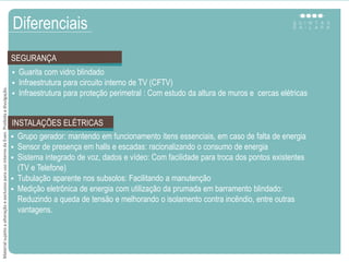  Grupo gerador: mantendo em funcionamento itens essenciais, em caso de falta de energia
 Sensor de presença em halls e escadas: racionalizando o consumo de energia
 Sistema integrado de voz, dados e vídeo: Com facilidade para troca dos pontos existentes
(TV e Telefone)
 Tubulação aparente nos subsolos: Facilitando a manutenção
 Medição eletrônica de energia com utilização da prumada em barramento blindado:
Reduzindo a queda de tensão e melhorando o isolamento contra incêndio, entre outras
vantagens.
 Guarita com vidro blindado
 Infraestrutura para circuito interno de TV (CFTV)
 Infraestrutura para proteção perimetral : Com estudo da altura de muros e cercas elétricas
Diferenciais
SEGURANÇA
INSTALAÇÕES ELÉTRICAS
MaterialsujeitoaalteraçãoeexclusivoparausointernodaEven.Proibidaadivulgação.
 