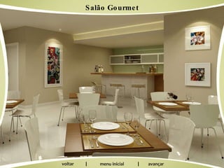 Salão Gourmet | | 