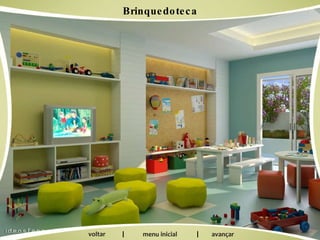 Brinquedoteca | | 