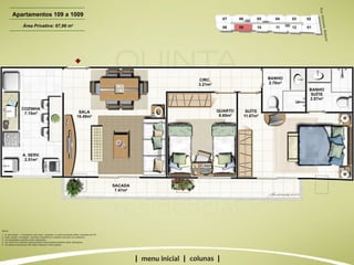 | | | Apartamentos 109 a 1009 Área Privativa: 67,96 m 2 