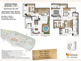 Pav.inferior – 83,51m²
Pav. Superior – 82,22m²
( sendo 37,26m² de terraço)




                              Combo Churrasco
                               Combo Lareira
                               Combo Terraço
                              2 vagas de garagem
 