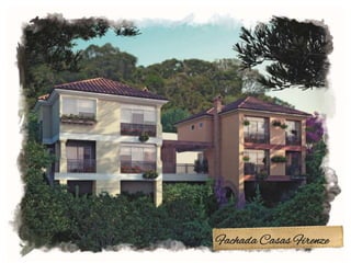 Fachada Casas Firenze
 
