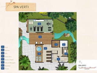 SPA VERTI



                                8




                                    1




                                            4       5

1
    Deck
                                        2
2
    Repouso
3
    SPA                         3                       6

4
    Sauna Seca
                                                7
5
    Sauna à Vapor
6
    Sala de Massagem
7
    Vestiários
8
    Fitness
 