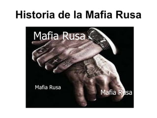 Historia de la Mafia Rusa

 