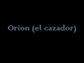 Orion (el cazador)  